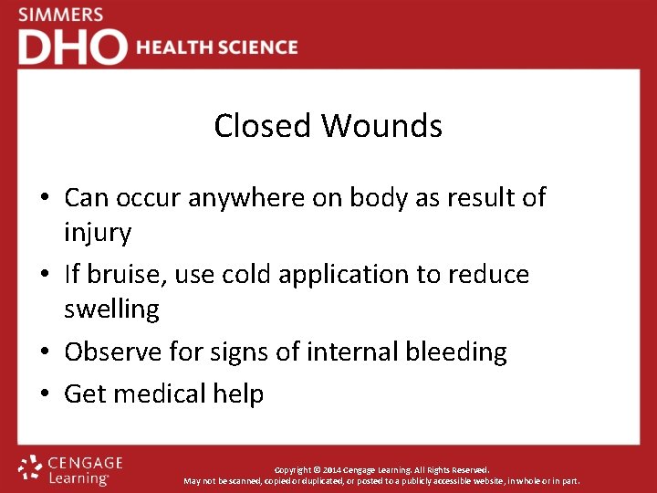 Closed Wounds • Can occur anywhere on body as result of injury • If