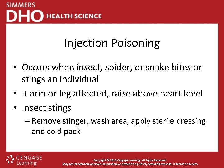 Injection Poisoning • Occurs when insect, spider, or snake bites or stings an individual