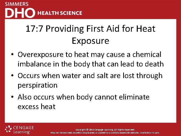 17: 7 Providing First Aid for Heat Exposure • Overexposure to heat may cause