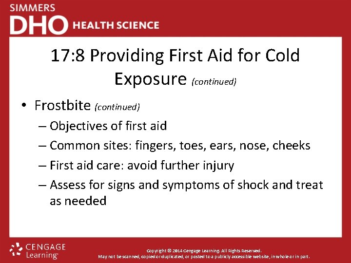 17: 8 Providing First Aid for Cold Exposure (continued) • Frostbite (continued) – Objectives