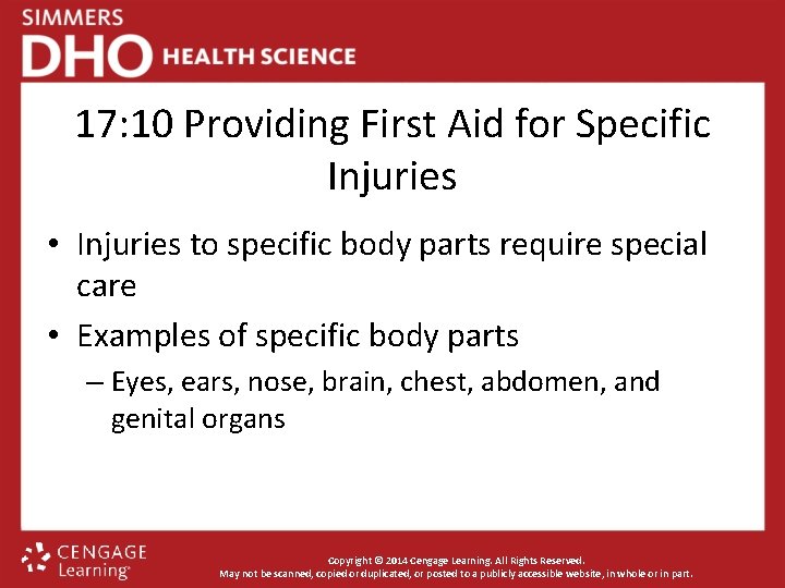 17: 10 Providing First Aid for Specific Injuries • Injuries to specific body parts