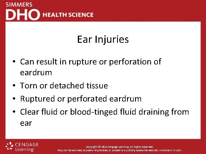 Ear Injuries • Can result in rupture or perforation of eardrum • Torn or