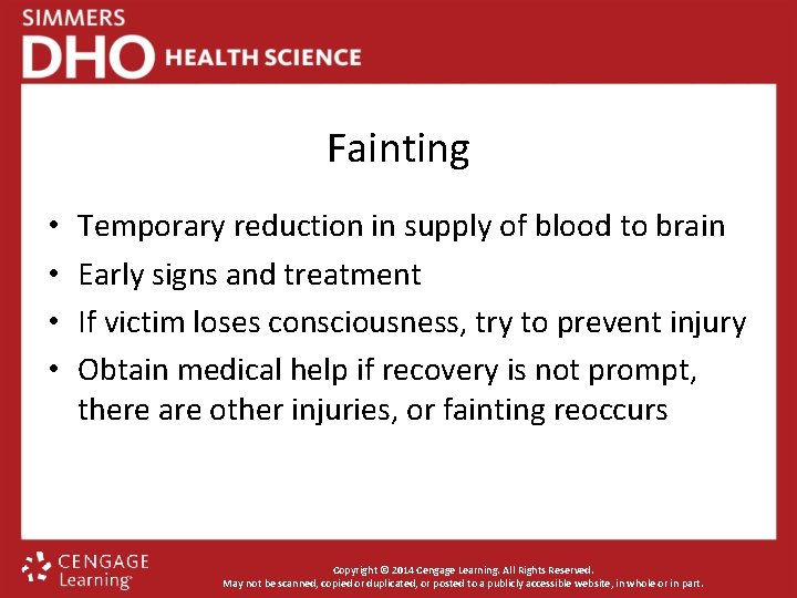 Fainting • • Temporary reduction in supply of blood to brain Early signs and