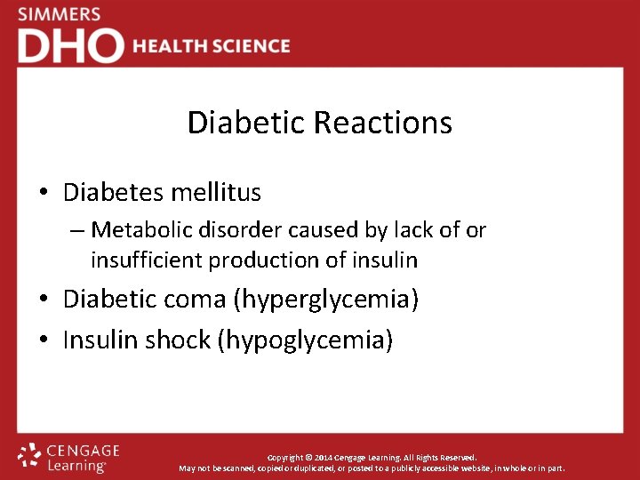 Diabetic Reactions • Diabetes mellitus – Metabolic disorder caused by lack of or insufficient