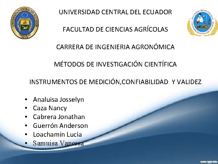 UNIVERSIDAD CENTRAL DEL ECUADOR FACULTAD DE CIENCIAS AGRÍCOLAS CARRERA DE INGENIERIA AGRONÓMICA MÉTODOS DE