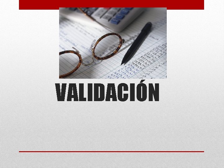 VALIDACIÓN 