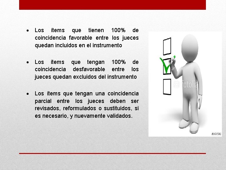  Los ítems que tienen 100% de coincidencia favorable entre los jueces quedan incluidos