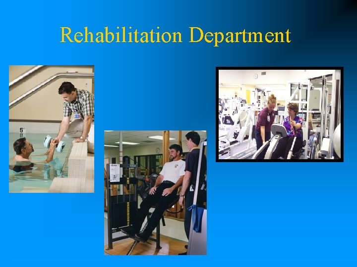 Rehabilitation Department 