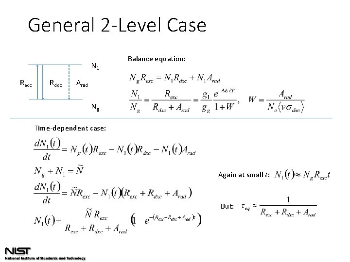 General 2 -Level Case N 1 Rexc Rdxc Balance equation: Arad Ng Time-dependent case: