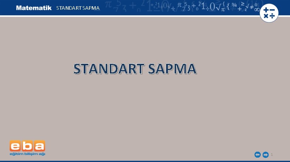 STANDART SAPMA 1 