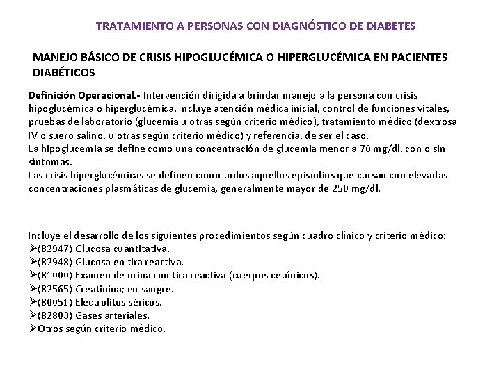 TRATAMIENTO A PERSONAS CON DIAGNÓSTICO DE DIABETES MANEJO BÁSICO DE CRISIS HIPOGLUCÉMICA O HIPERGLUCÉMICA
