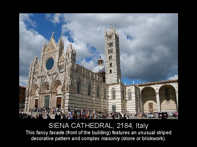 SIENA CATHEDRAL, 2184, Italy This fancy facade (front of the building) features an unusual