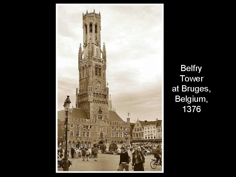 Belfry Tower at Bruges, Belgium, 1376 