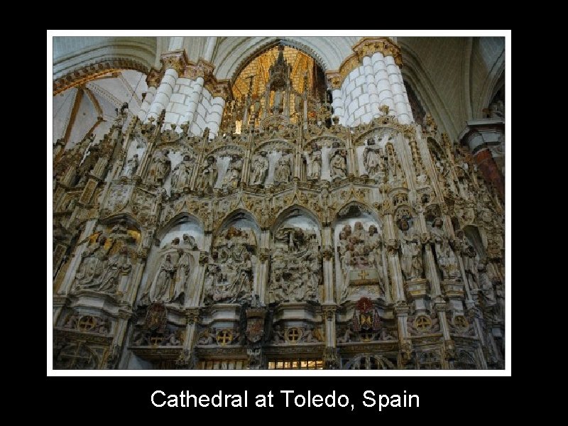 Cathedral at Toledo, Spain 