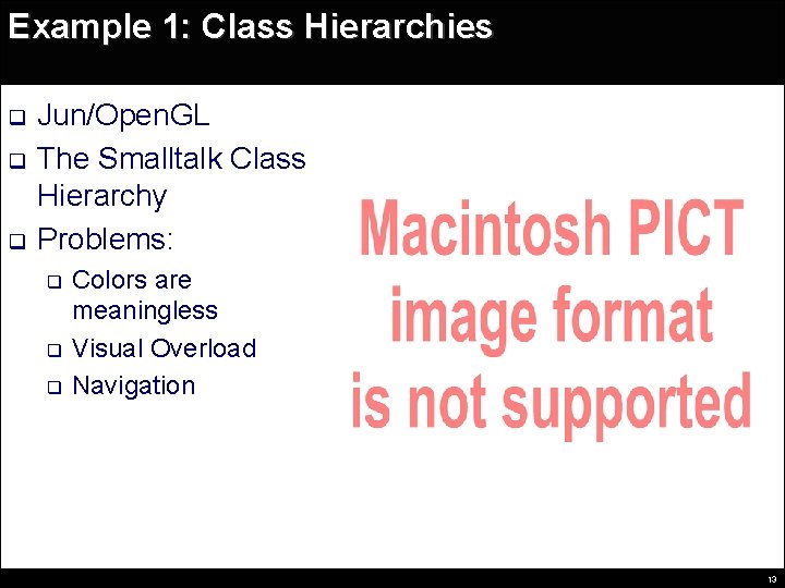 Example 1: Class Hierarchies q q q Jun/Open. GL The Smalltalk Class Hierarchy Problems: