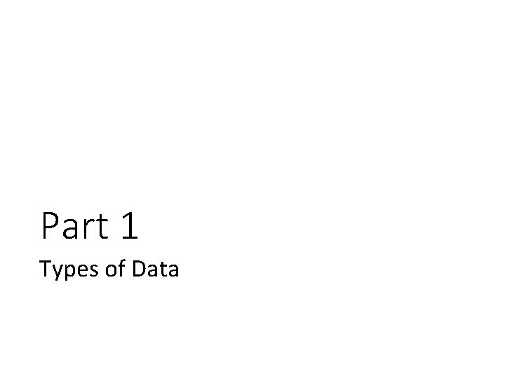 Part 1 Types of Data 