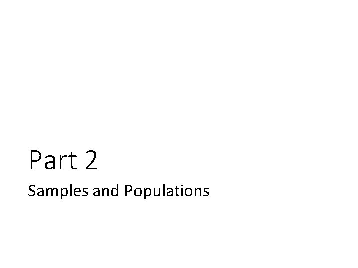 Part 2 Samples and Populations 