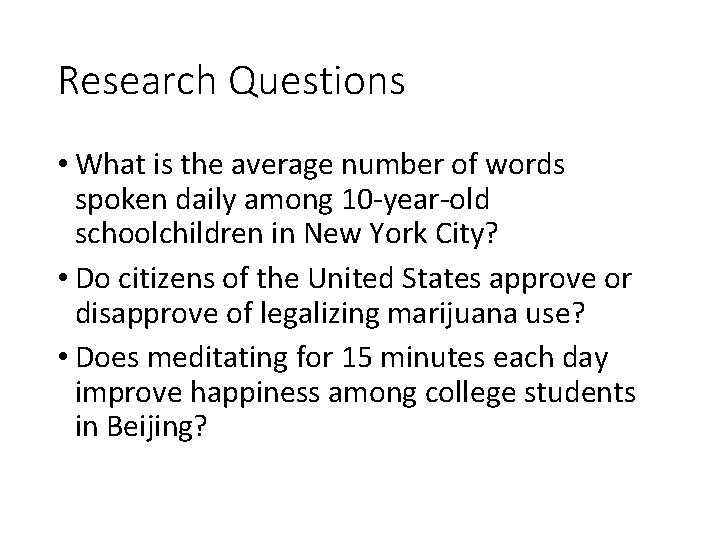 Research Questions • What is the average number of words spoken daily among 10