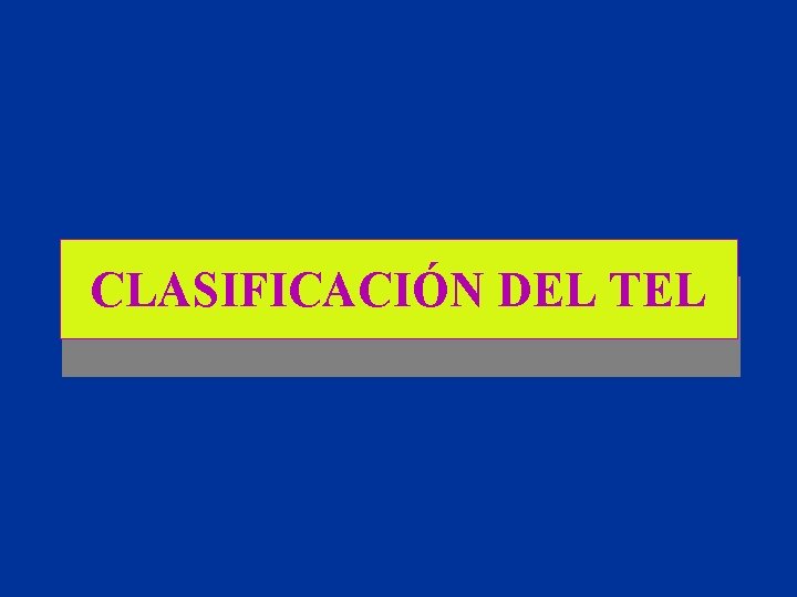 CLASIFICACIÓN DEL TEL 