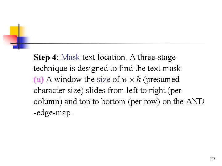 Step 4: Mask text location. A three-stage technique is designed to find the text