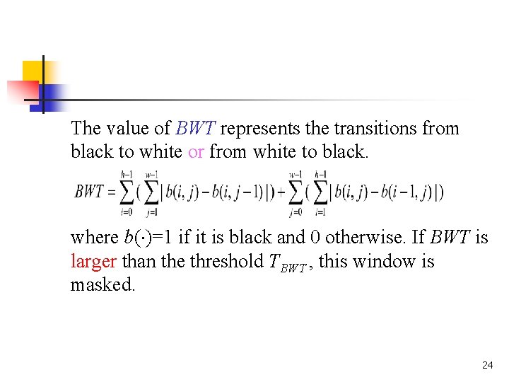 The value of BWT represents the transitions from black to white or from white