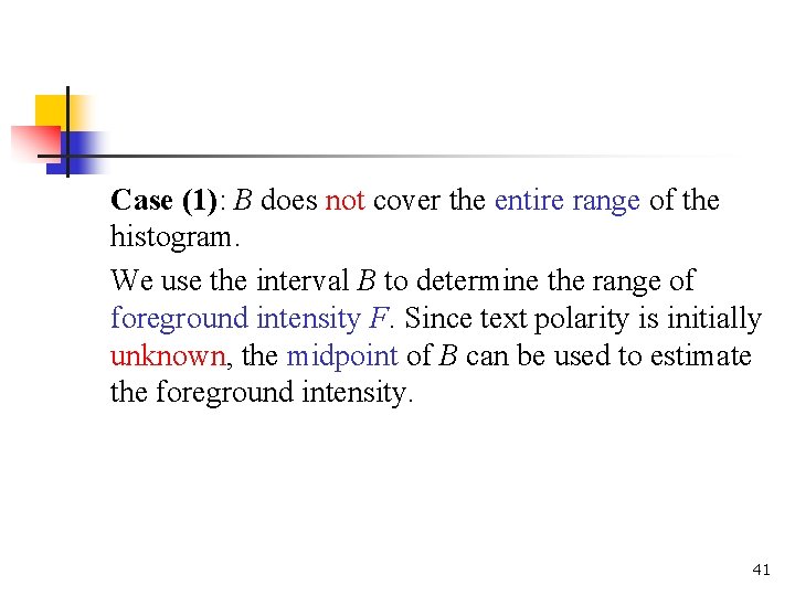 Case (1): B does not cover the entire range of the histogram. We use