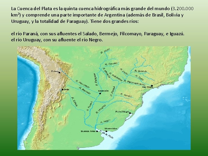 La Cuenca del Plata es la quinta cuenca hidrográfica más grande del mundo (3.