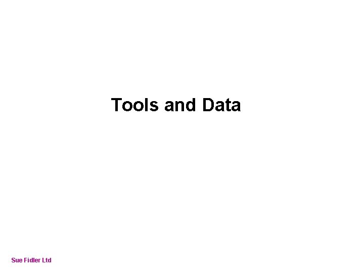 Online Fundraising – How to make it work Tools and Data Sue Fidler Ltd