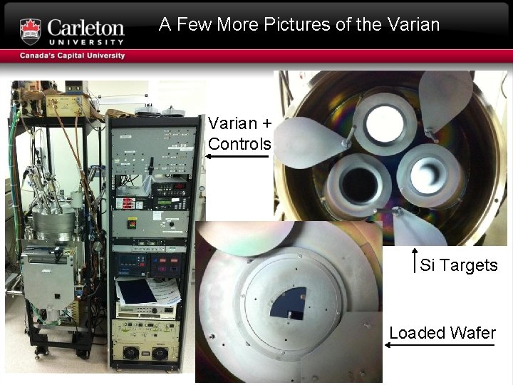 A Few More Pictures of the Varian + Controls Si Targets Loaded Wafer 