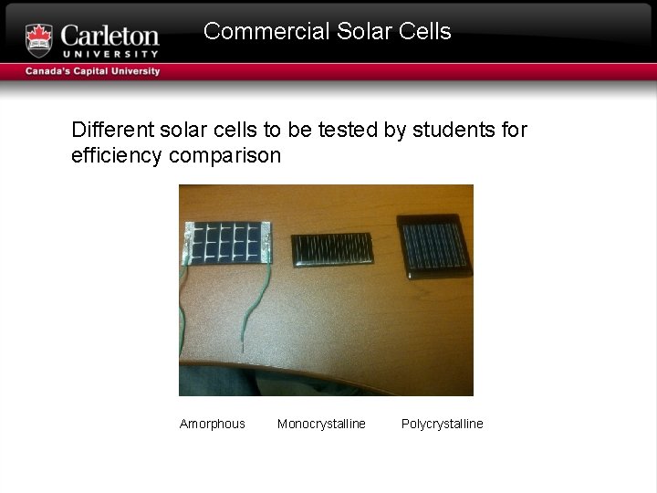 Commercial Solar Cells Different solar cells to be tested by students for efficiency comparison