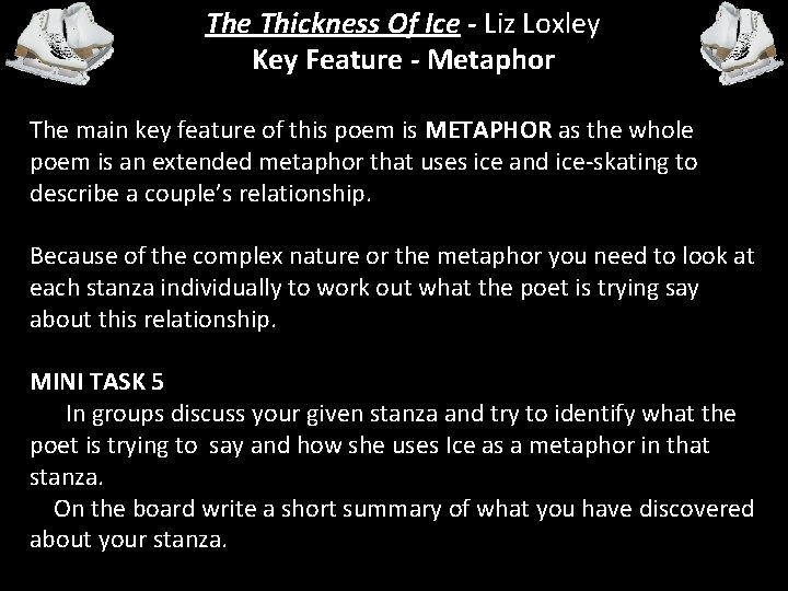 The Thickness Of Ice - Liz Loxley Key Feature - Metaphor The main key