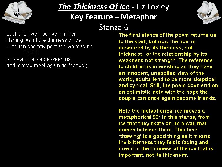 The Thickness Of Ice - Liz Loxley Key Feature – Metaphor Stanza 6 Last