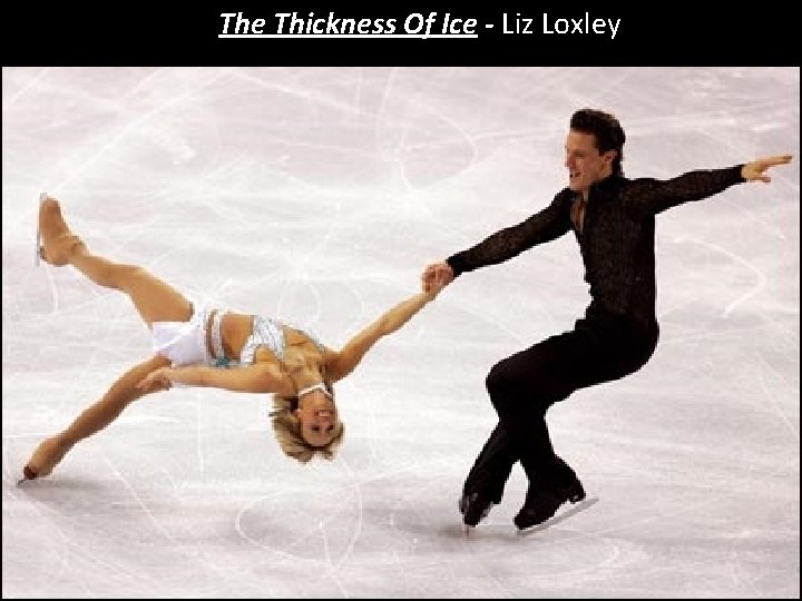 The Thickness Of Ice - Liz Loxley 