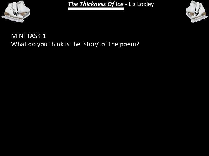 The Thickness Of Ice - Liz Loxley MINI TASK 1 What do you think