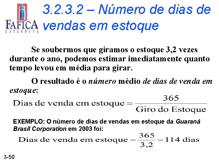 3. 2 – Número de dias de vendas em estoque Se soubermos que giramos