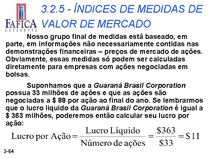3. 2. 5 - ÍNDICES DE MEDIDAS DE VALOR DE MERCADO Nosso grupo final
