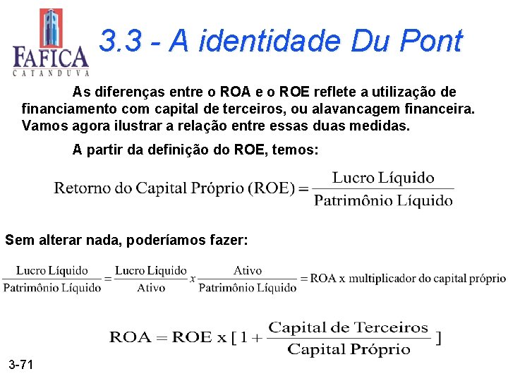 3. 3 - A identidade Du Pont As diferenças entre o ROA e o