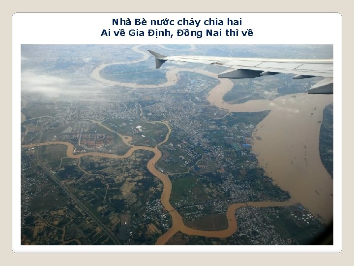 Nhà Bè nước chảy chia hai Ai về Gia Định, Đồng Nai thì về