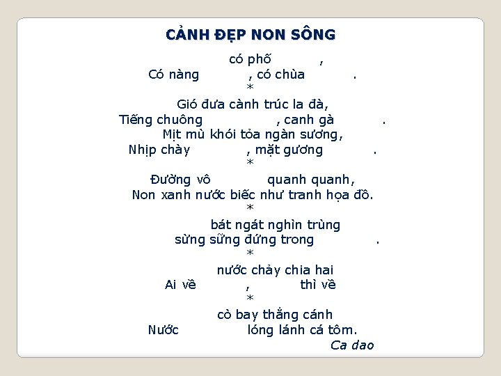 CẢNH ĐẸP NON SÔNG có phố , Có nàng , có chùa. * Gió