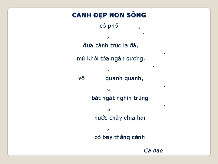 CẢNH ĐẸP NON SÔNG có phố * đưa cành trúc la đà, , .