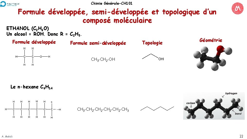 Chimie Générale-CH 101 Formule développée, semi-développée et topologique d’un composé moléculaire ETHANOL (C 2