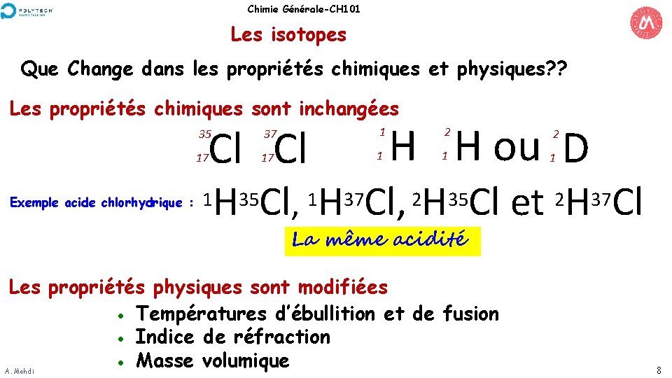 Chimie Générale-CH 101 Les isotopes Que Change dans les propriétés chimiques et physiques? ?