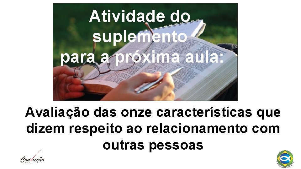Atividade do suplemento para a próxima aula: Avaliação das onze características que dizem respeito