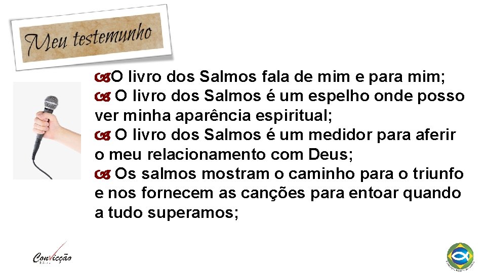 O livro dos Salmos fala de mim e para mim; O livro dos