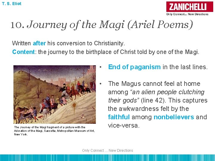 T. S. Eliot 10. Journey of the Magi (Ariel Poems) Written after his conversion