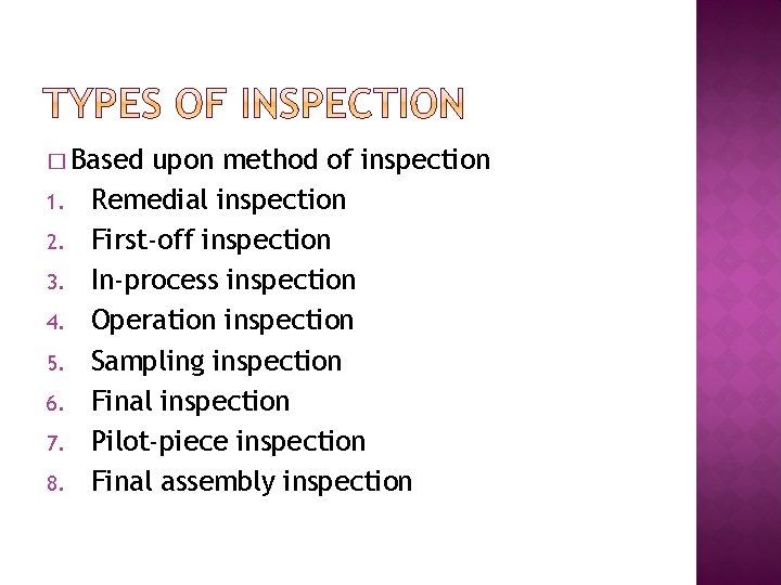 � Based 1. 2. 3. 4. 5. 6. 7. 8. upon method of inspection