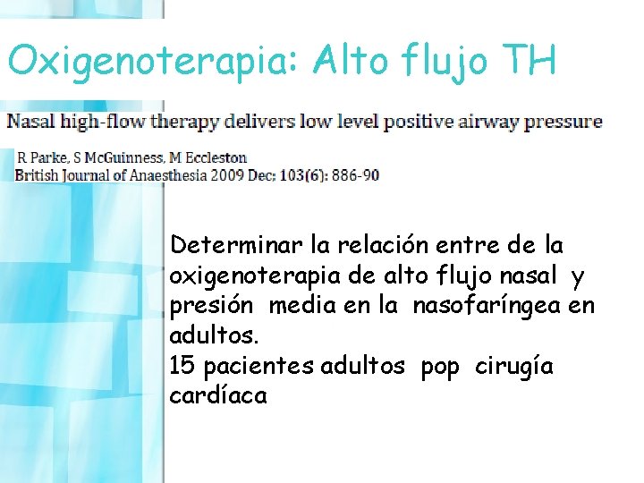 Oxigenoterapia: Alto flujo TH Determinar la relación entre de la oxigenoterapia de alto flujo