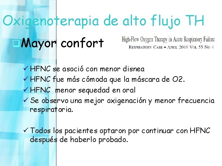 Oxigenoterapia de alto flujo TH q. Mayor confort ü HFNC se asoció con menor