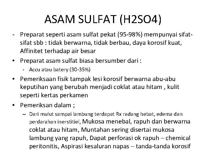 ASAM SULFAT (H 2 SO 4) - Preparat seperti asam sulfat pekat (95 -98%) ASAM SULFAT (H 2 SO 4) - Preparat seperti asam sulfat pekat (95 -98%)