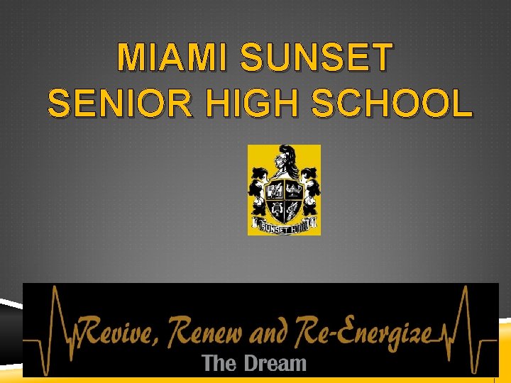MIAMI SUNSET SENIOR HIGH SCHOOL 